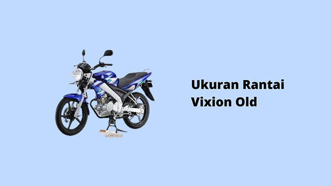 Ukuran Rantai Vixion Old