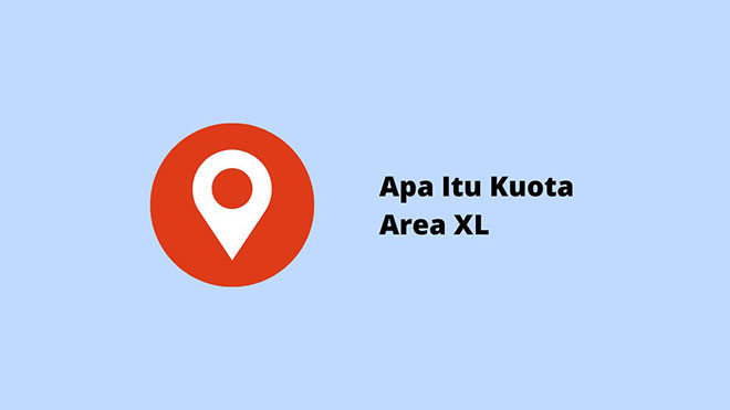 Apa Itu Kuota Area XL