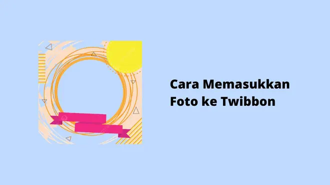 Cara Memasukkan Foto ke Twibbon