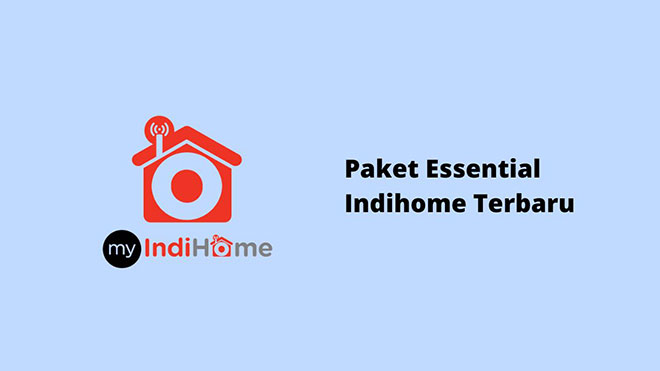 Paket Essential IndiHome Terbaru
