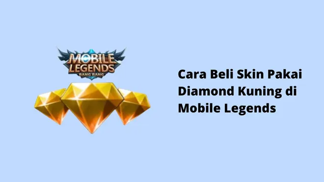 Cara Beli Skin Pakai Diamond Kuning di Mobile Legends
