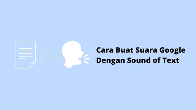 Cara Buat Suara Google Dengan Sound of Text