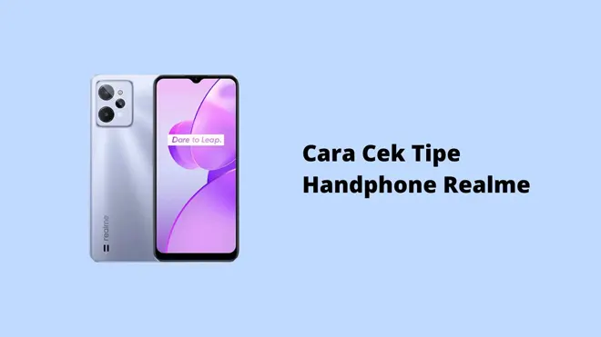 Cara Cek Tipe Handphone Realme