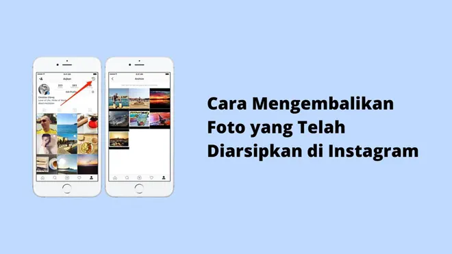 Cara Mengembalikan Foto yang Telah Diarsipkan di Instagram