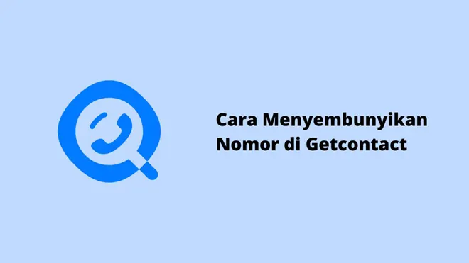 Cara Menyembunyikan Nomor di Getcontact