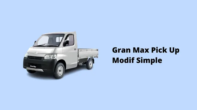 Gran Max Pick Up Modif Simple