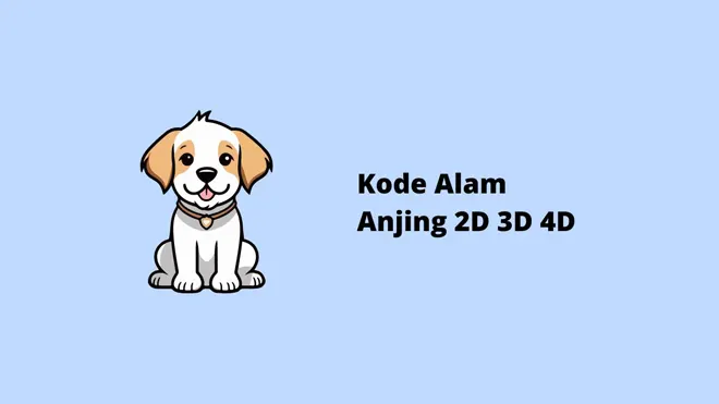 Kode Alam Anjing 2D 3D 4D