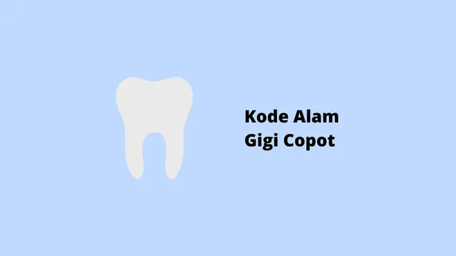 Kode Alam Gigi Copot
