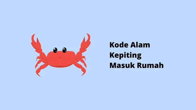 Kode Alam Kepiting Masuk Rumah