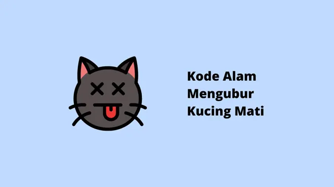 Kode Alam Mengubur Kucing Mati