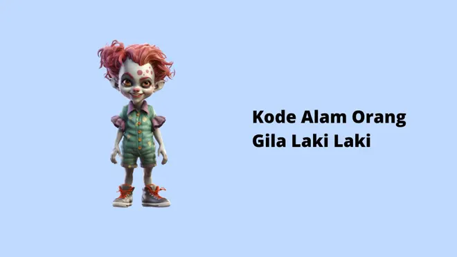 Kode Alam Orang Gila Laki Laki
