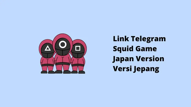 Link Telegram Squid Game Japan Version Versi Jepang