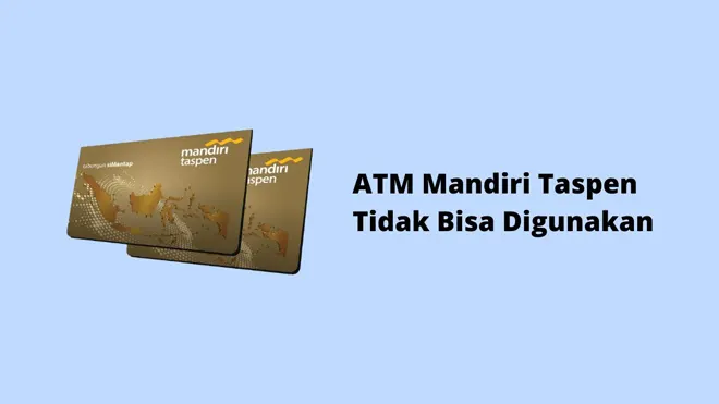 ATM Mandiri Taspen Tidak Bisa Digunakan