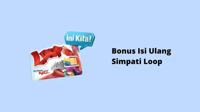 Bonus Isi Ulang Simpati Loop