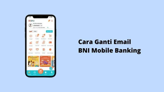 Cara Ganti Email BNI Mobile Banking