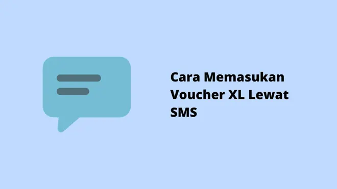 Cara Memasukan Voucher XL Lewat SMS