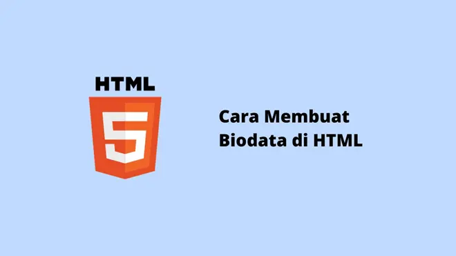Cara Membuat Biodata di HTML