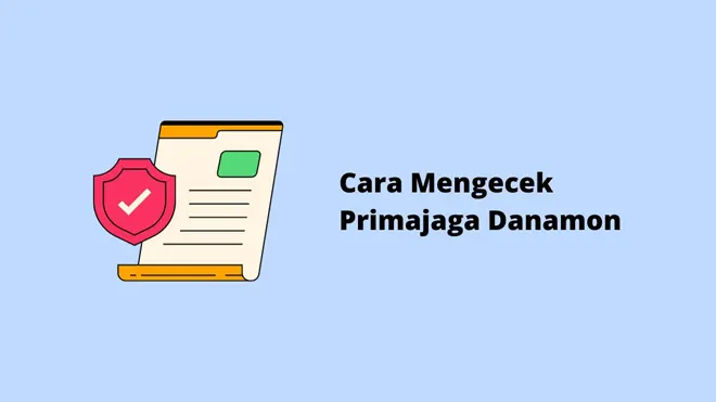 Cara Mengecek Primajaga Danamon