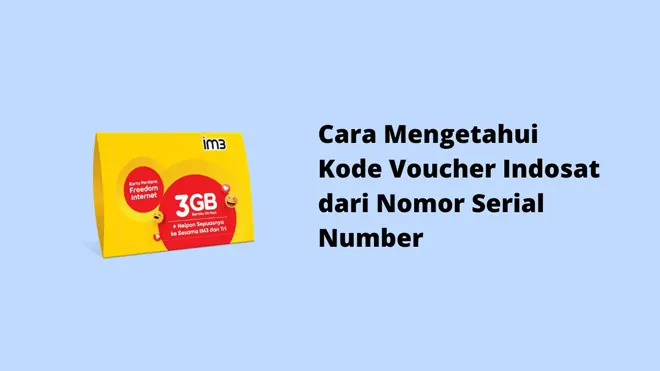 Cara Mengetahui Kode Voucher Indosat dari Nomor Serial Number