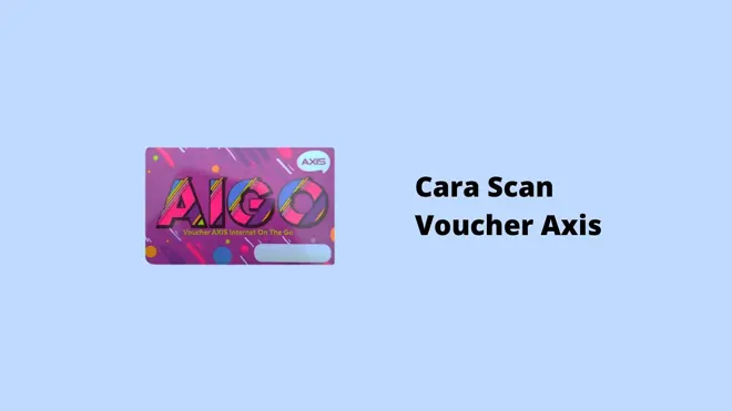 Cara Scan Voucher Axis