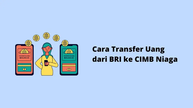 Cara Transfer Uang dari BRI ke CIMB Niaga