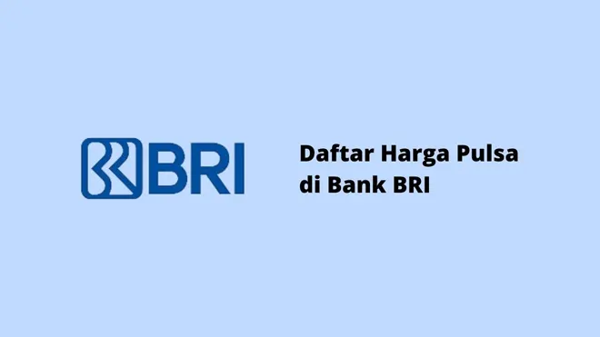 Daftar Harga Pulsa di Bank BRI