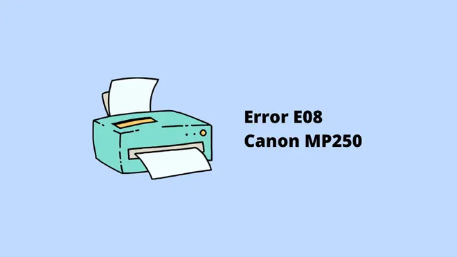 Error E08 Canon MP250