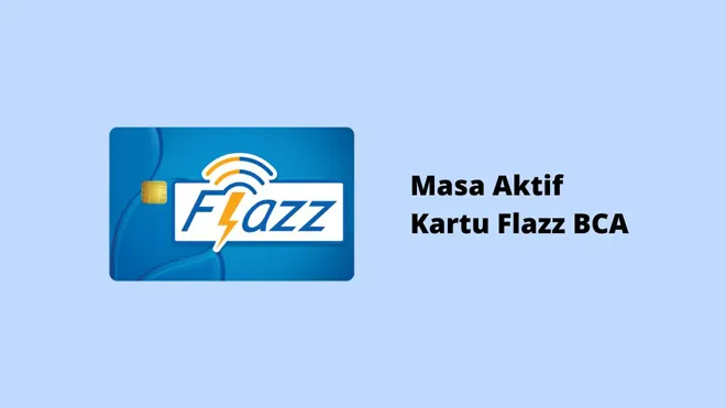 Masa Aktif Kartu Flazz BCA