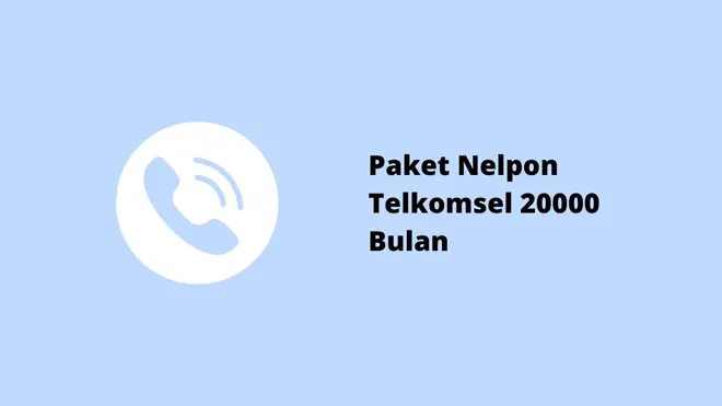 Paket Nelpon Telkomsel 20000 Bulan