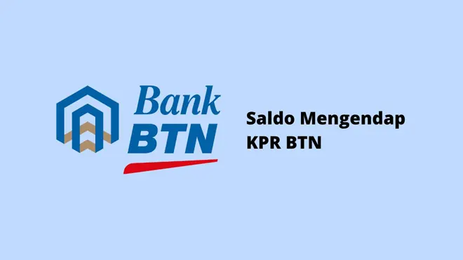Saldo Mengendap KPR BTN