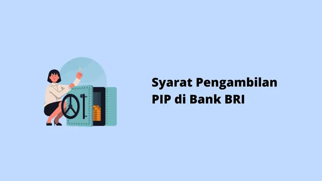 Syarat Pengambilan PIP di Bank BRI