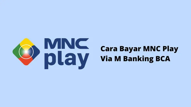 Cara Bayar MNC Play Via M Banking BCA