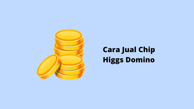 Cara Jual Chip Higgs Domino
