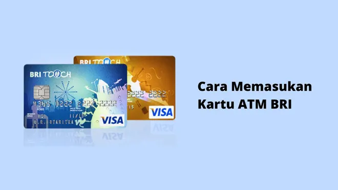 Cara Memasukan Kartu ATM BRI