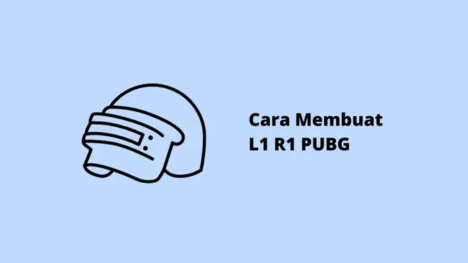 Cara Membuat L1 R1 PUBG