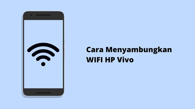 Cara Menyambungkan WIFI HP Vivo