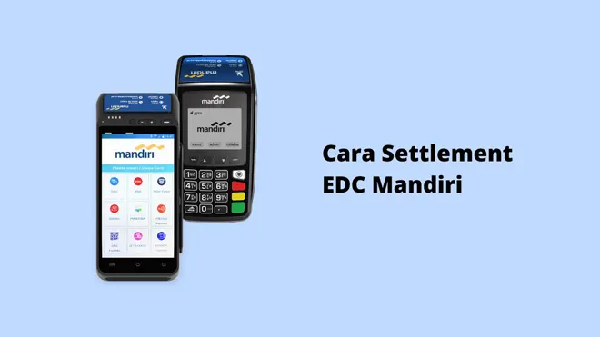 Cara Settlement EDC Mandiri