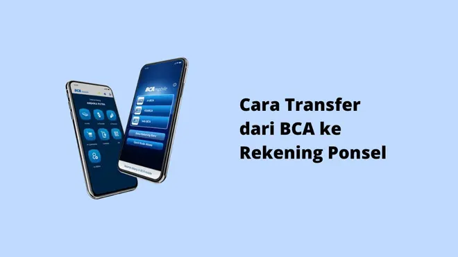 Cara Transfer dari BCA ke Rekening Ponsel