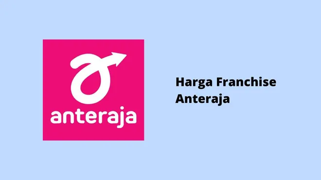Harga Franchise Anteraja