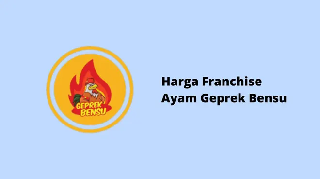 Harga Franchise Ayam Geprek Bensu
