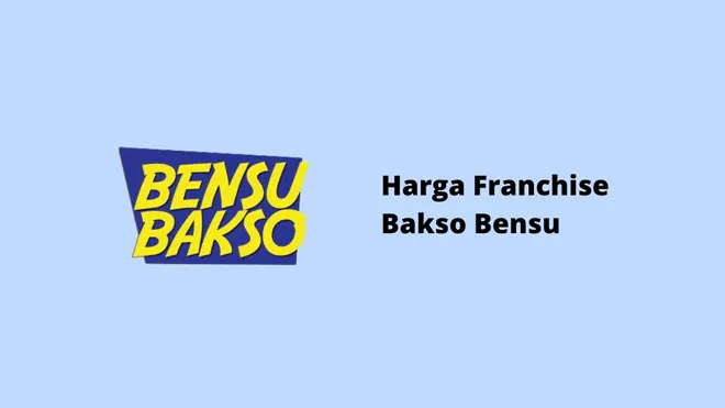 Harga Franchise Bakso Bensu