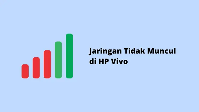 Jaringan Tidak Muncul di HP Vivo