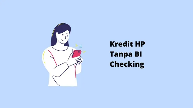 Kredit HP Tanpa BI Checking