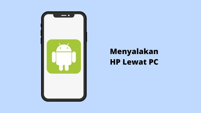 Menyalakan HP Lewat PC
