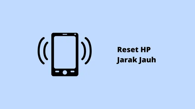 Reset HP Jarak Jauh