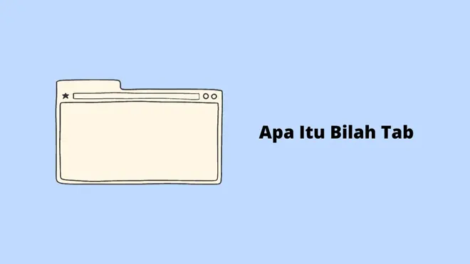 Apa Itu Bilah Tab