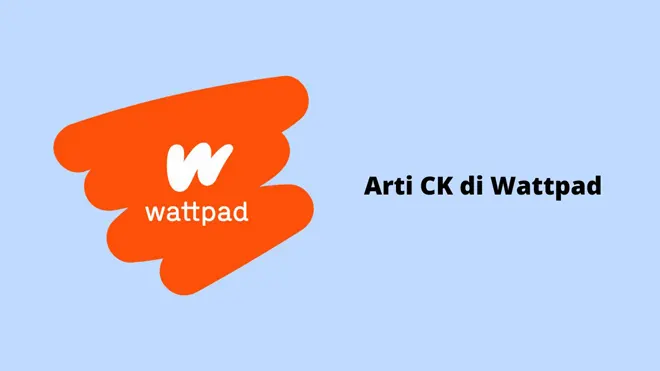 Arti CK di Wattpad