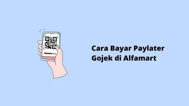 Cara Bayar Paylater Gojek di Alfamart