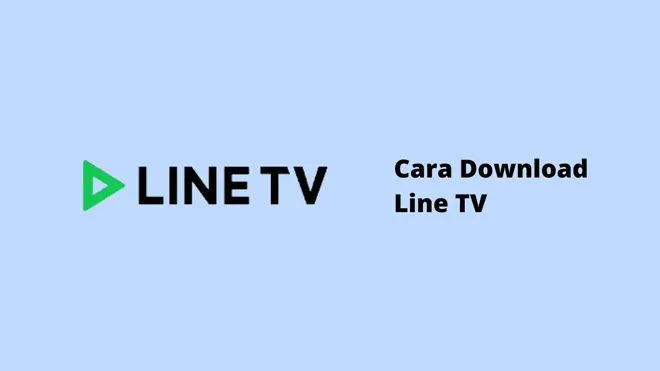 Cara Download Line TV