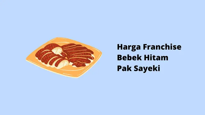 Harga Franchise Bebek Hitam Pak Sayeki
